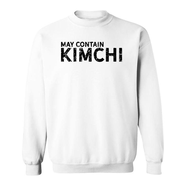 Korean  Funny Kimchi Loverkorean American Gift Sweatshirt
