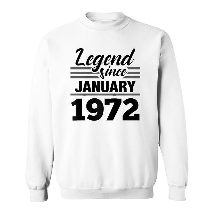 Legend Since January 1972 50Th Birthday 50 Years Old  Sweatshirt