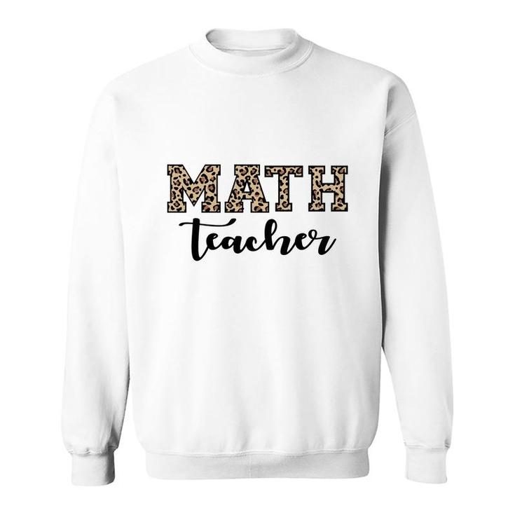 Leopard Math Teacher Funny Awesome Cool Decoration Sweatshirt