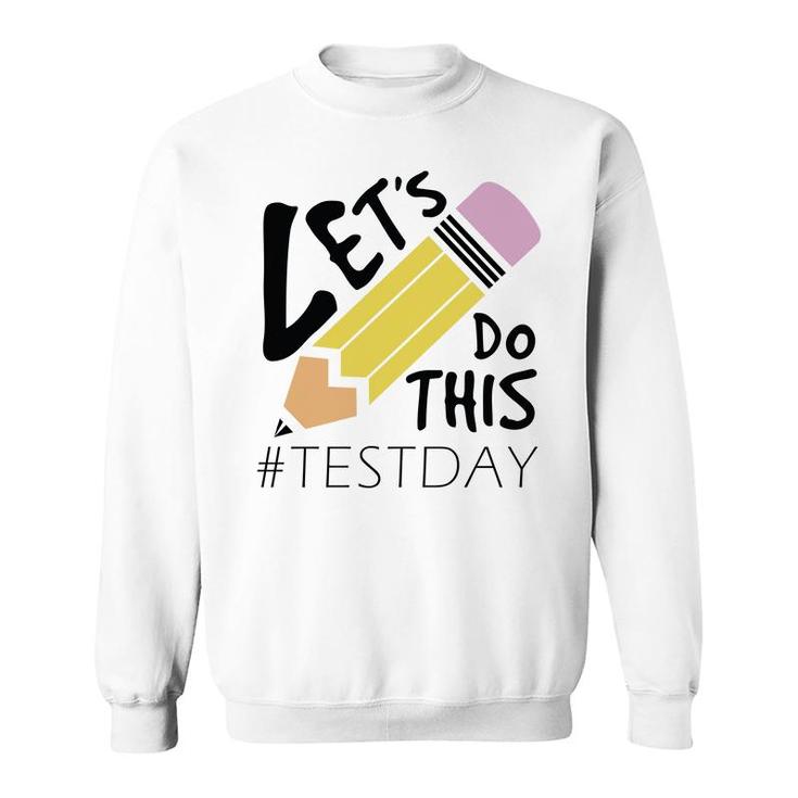 Lets Do This Test Day Black Hastag Graphic Sweatshirt