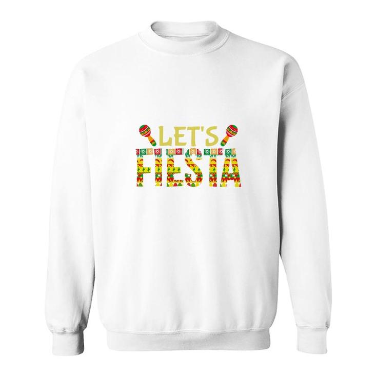 Lets Fiesta Cute Decoration Gift For Human Sweatshirt