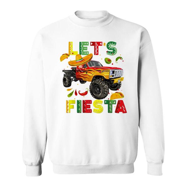 Lets Fiesta Monster Truck Happy Cinco De Mayo Costume  Sweatshirt