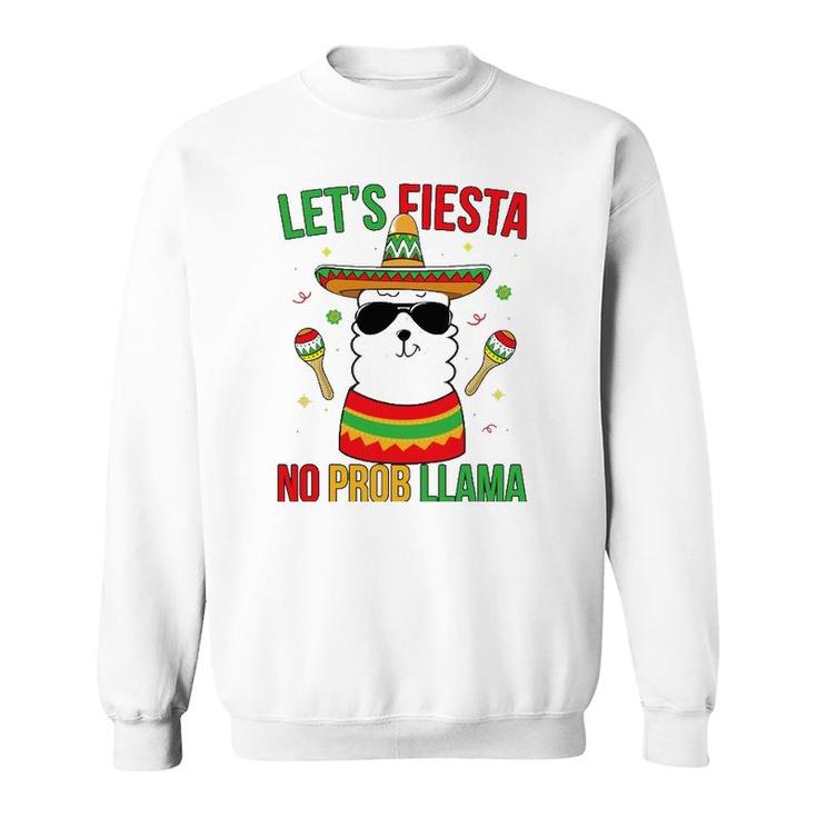 Llama Cinco De Mayo  Fiesta No Prob Funny Boys Girls Sweatshirt