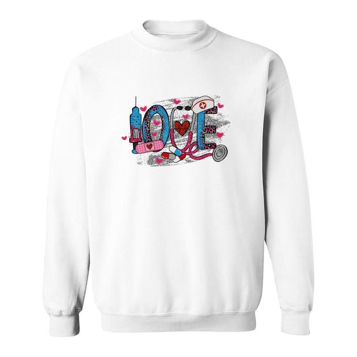 Love Nurse Great Impression Gift For Human New 2022 Sweatshirt