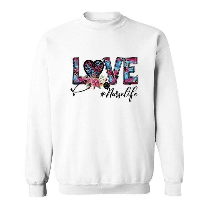 Love Nurse Life Great Decoration Great Gift New 2022 Sweatshirt