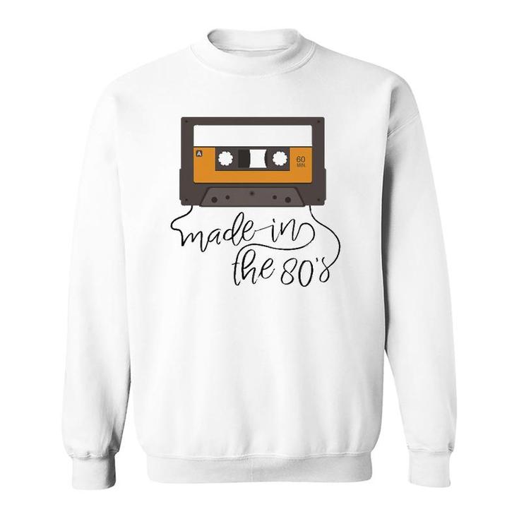 Made In The 80S Cassette Tape Sweatshirt