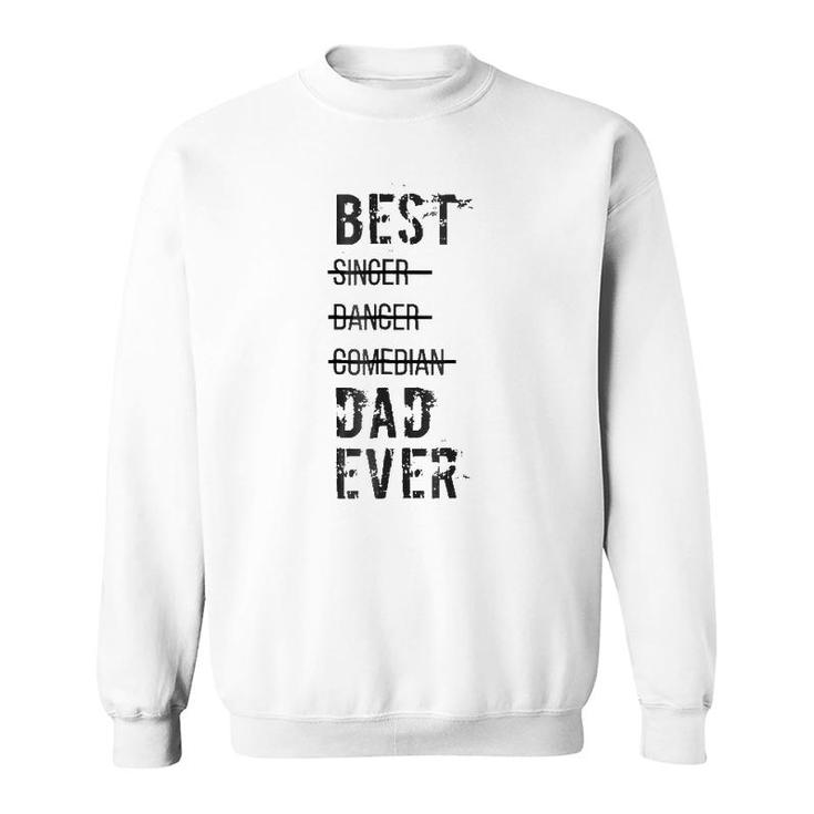 Mens Best Dad Ever  Funny Fathers Day S Sweatshirt