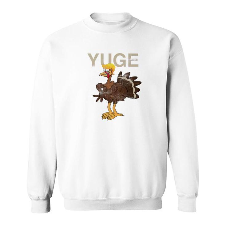 Mens Yuge Trump Turkey Thanksgiving Holiday Sweatshirt