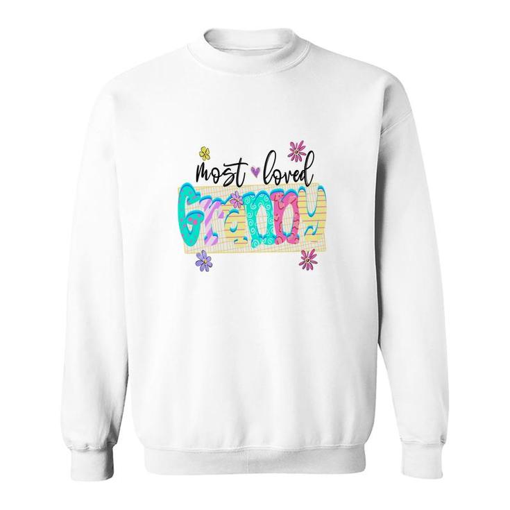 Most Loved Granny In The World From Daughter With Love Grandma New Sweatshirt