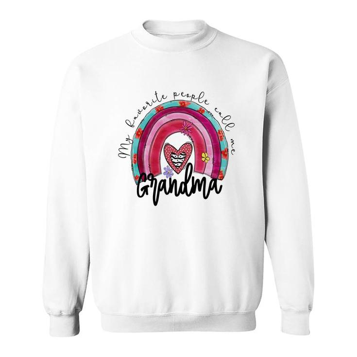 My Favorite People Call Me Grandma Idea New Sweatshirt