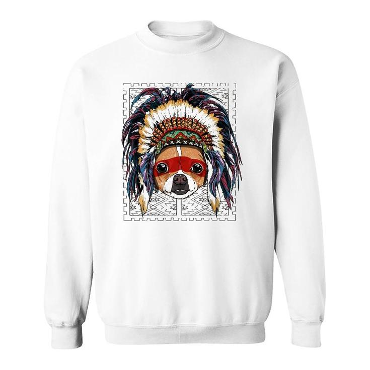 Native Indian Chihuahua Native American Indian Dog Lovers Sweatshirt
