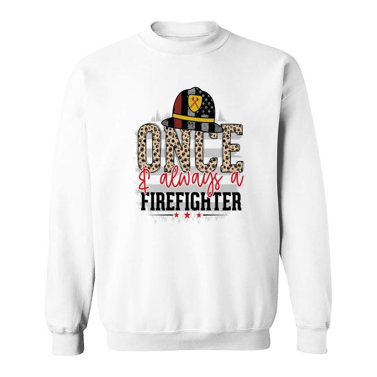 Once Always A Firefighter Proud Job Leopard Design Sweatshirt