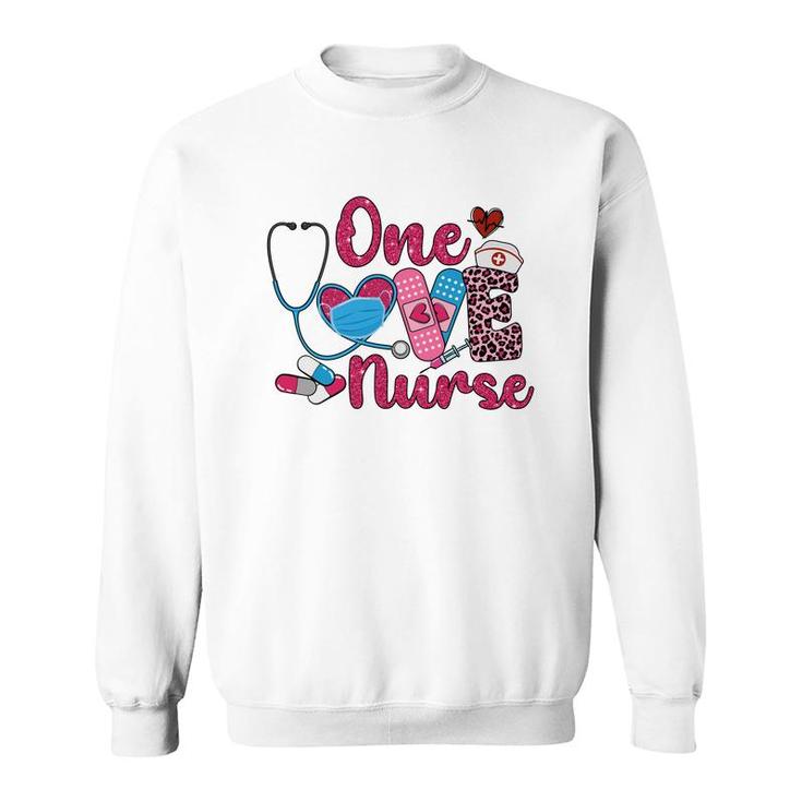 One Love Nurse Job Cute Colors New 2022 Gift Sweatshirt