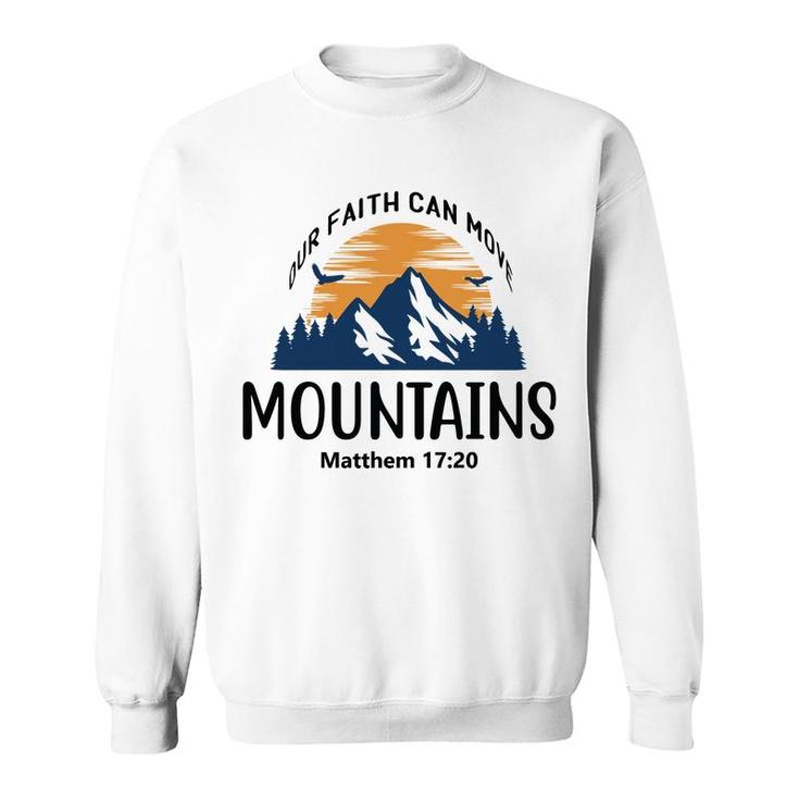 Our Faith Can Move Mountains Bible Verse Black Graphic Christian Sweatshirt