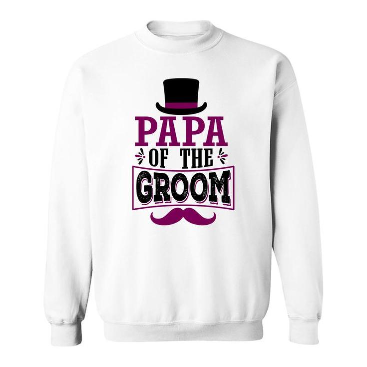 Papa Of The Groom Groom Bachelor Party Sweatshirt