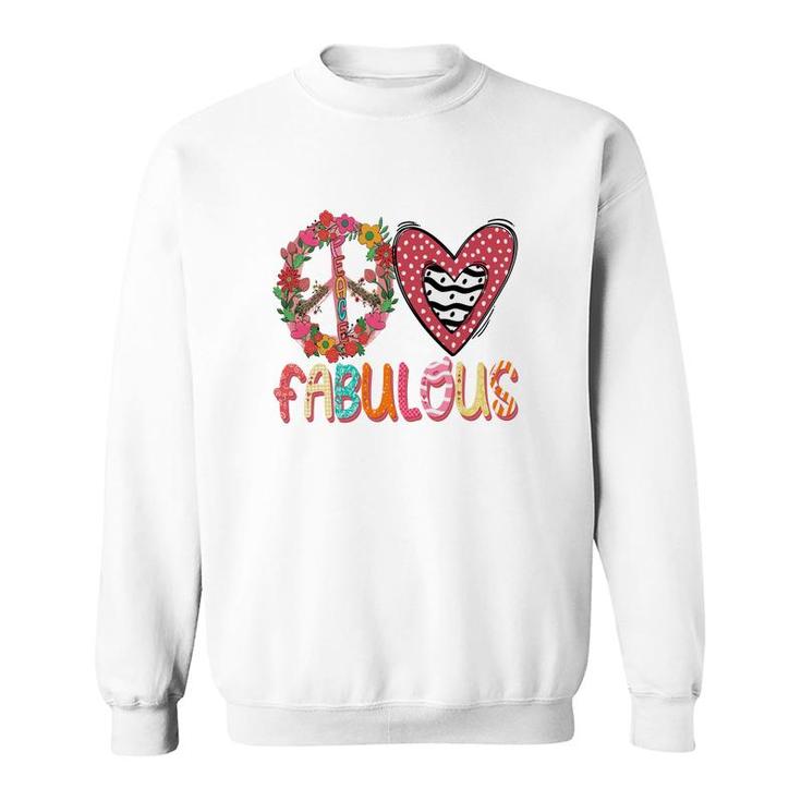 Peace Love Fabulous Symbol Idea For Grandma New Sweatshirt