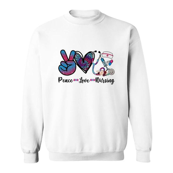 Peace Love Nursing Graphics In The World New 2022 Sweatshirt