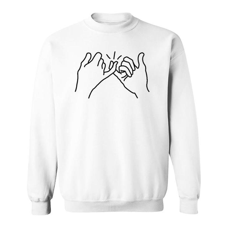 Pinky Swear Promise  Sweatshirt