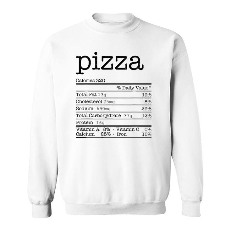Pizza Nutrition Facts Funny For Thanksgiving Christmas Food Sweatshirt