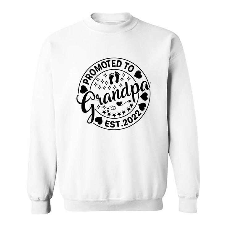 Promoted To Grandpa Est 2022 Circle Black Graphic Fathers Day Sweatshirt