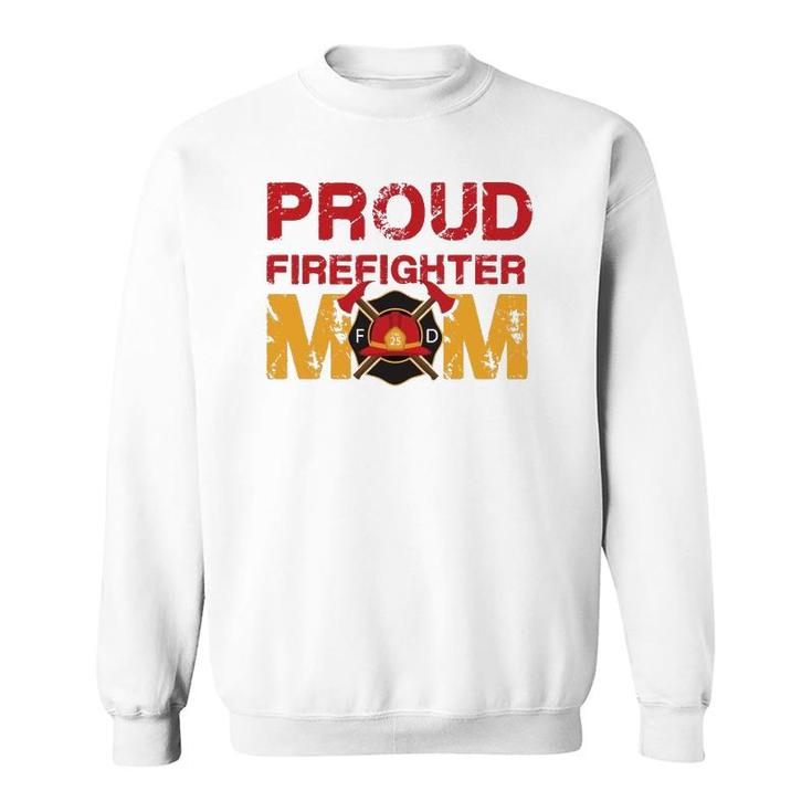 Proud Firefighter Mom - Mother Of A Fireman Hero Sweatshirt