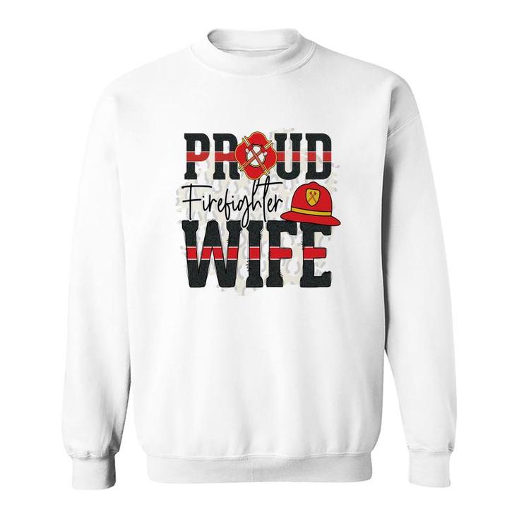 Proud Firefighter Wife Job Gift For Wife Sweatshirt