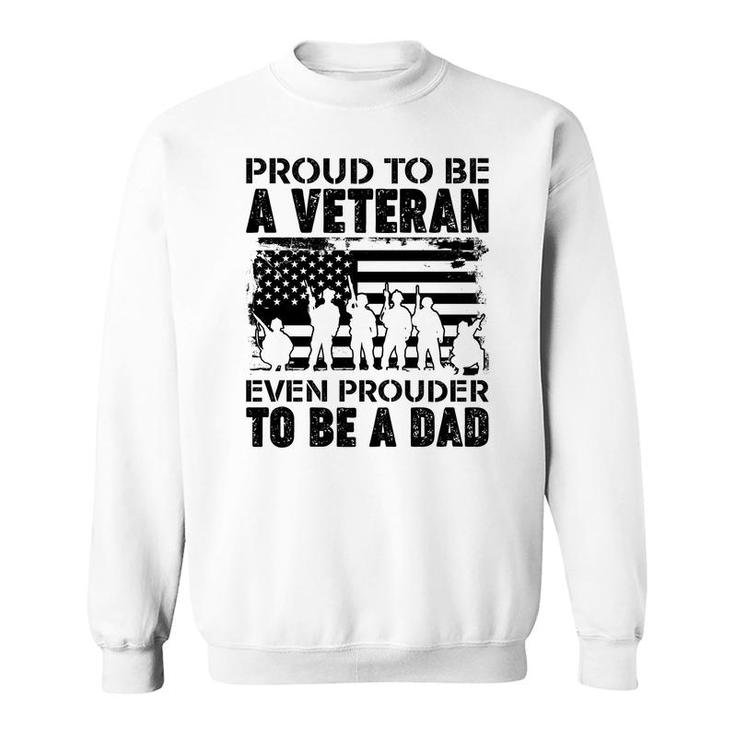 Proud To Be A Veteran Even Prouder To Be A American Veteran Sweatshirt