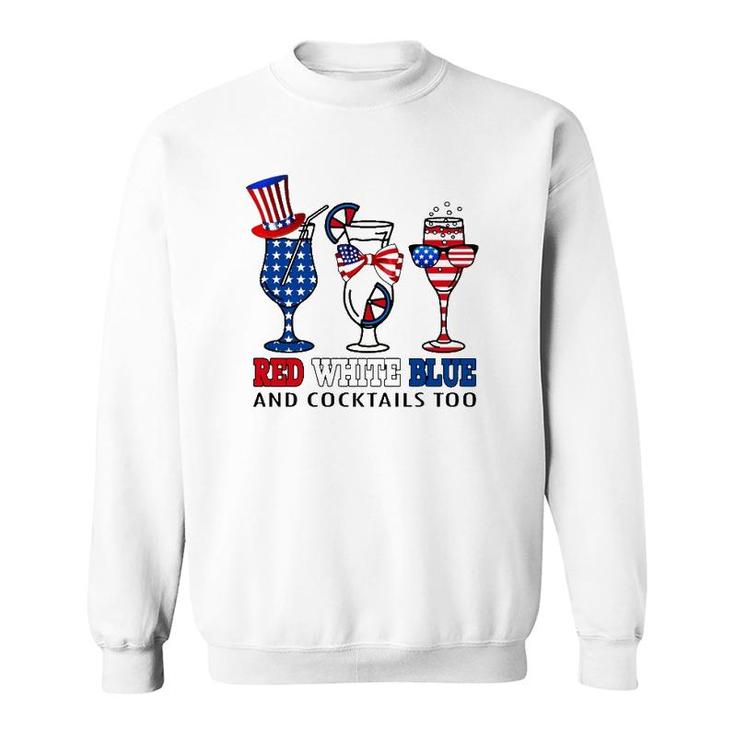 Red White Blue And Cocktails Too 4Th Of July American Flag Sweatshirt