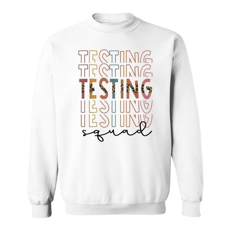 Retro Vintage Testing Stacked Typography Fun Teacher Testing  Sweatshirt
