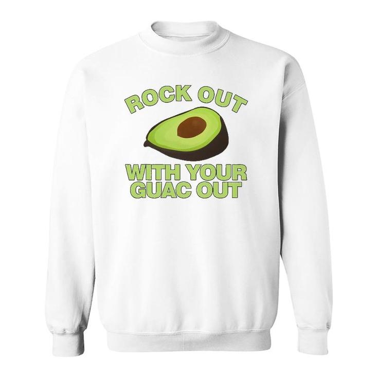 Rock Out With Your Guac Out Funny Avocado Sweatshirt