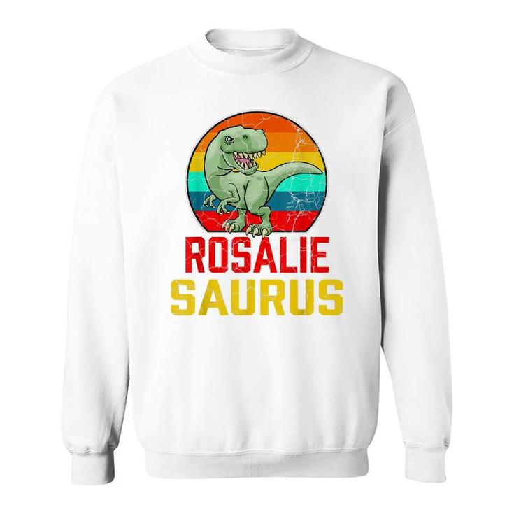 Rosalie Saurus Family Reunion Last Name Team Funny Custom  Sweatshirt