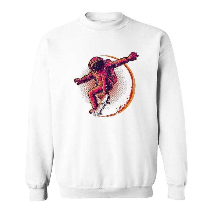Skateboard Cosmonaut Space Science Gift Funny Astronaut Sweatshirt