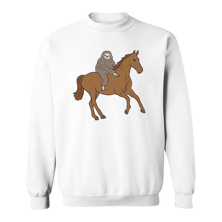Sloth On Horse Funny Sloth Rides Horse Sloths Lover Sweatshirt