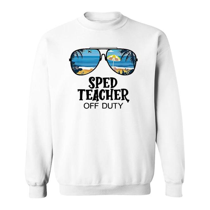 Sped Teacher Off Duty Sunglasses Beach Hello Summer Sweatshirt