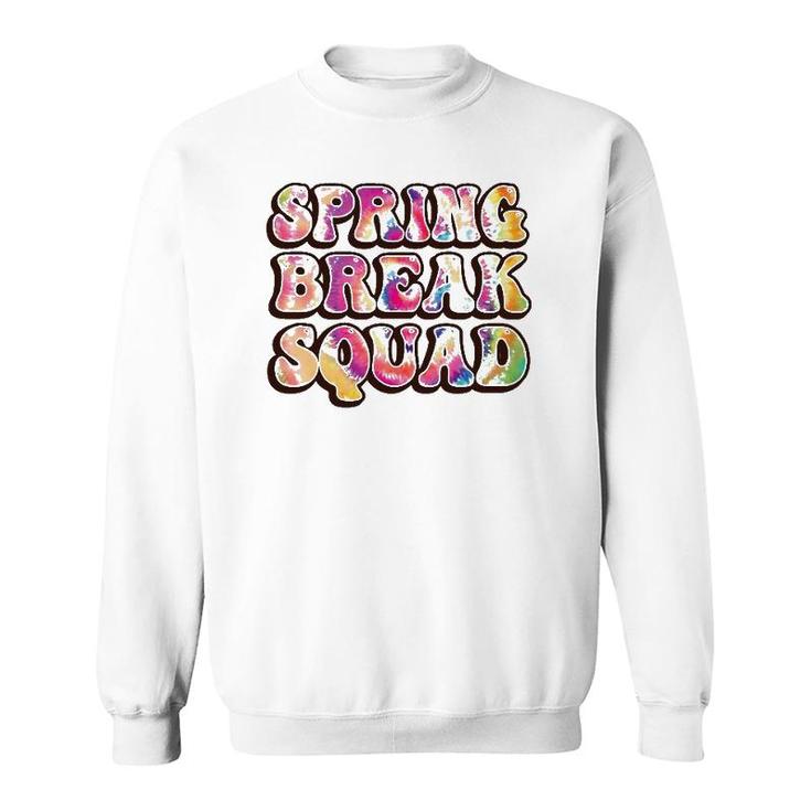 Spring Break Squad Beach Colorful Tie Dye Spring Break 2022 Gift Sweatshirt
