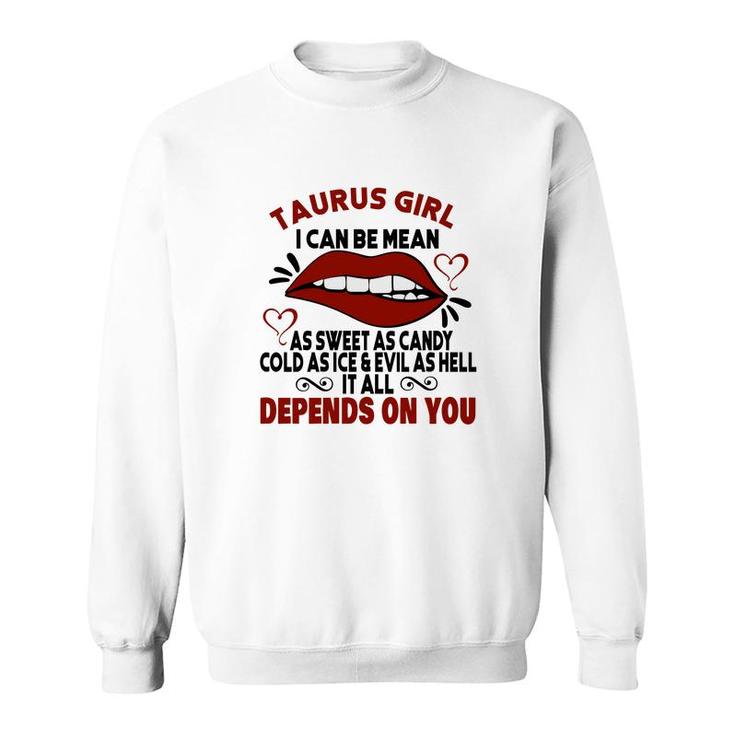 Sweet As Candy Cold As Ice Taurus Girl Red Lips Sweatshirt