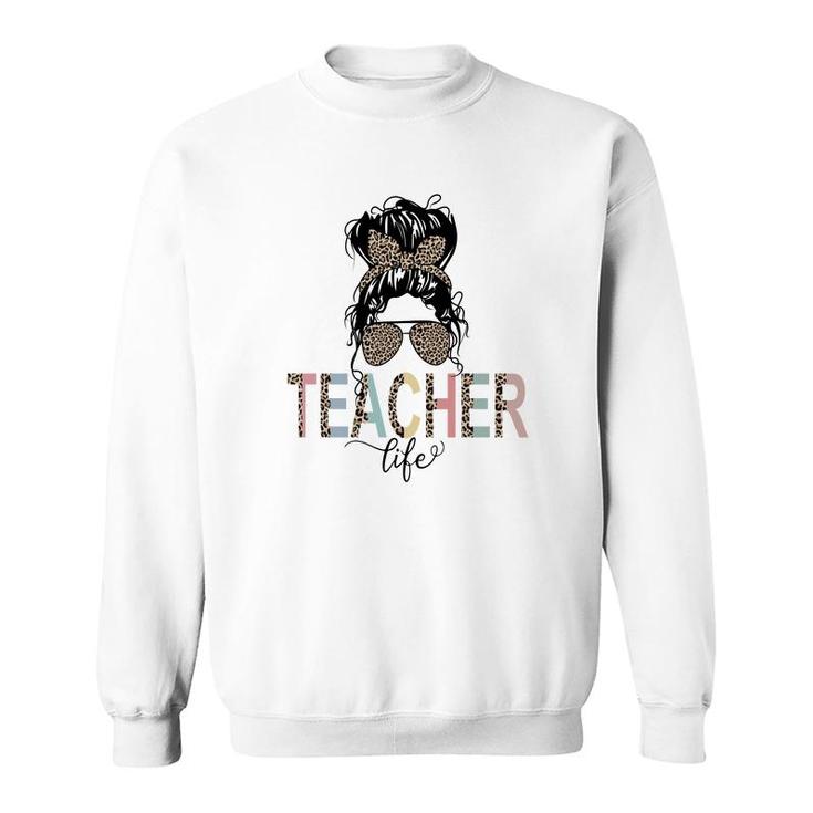 Teacher Life Leopard Badass Teacher Gift Sweatshirt
