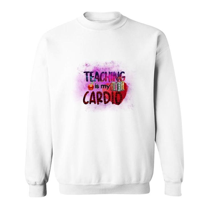 Teaching Is My Cardio Teacher Red Decoration Sweatshirt