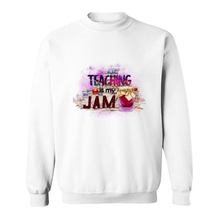 Teaching Is My Jam Teacher Special Graphic Sweatshirt