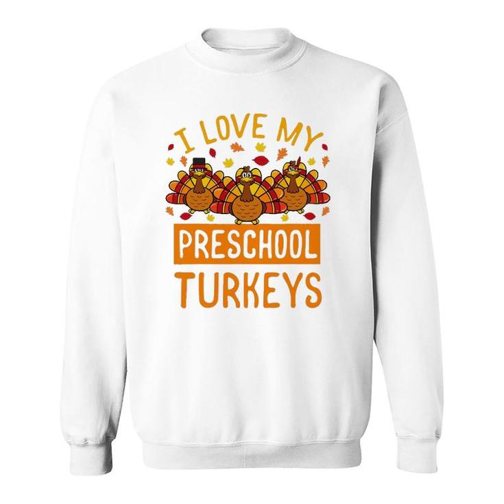 Thanksgiving Turkey Preschool Teacher Student School Gift Sweatshirt