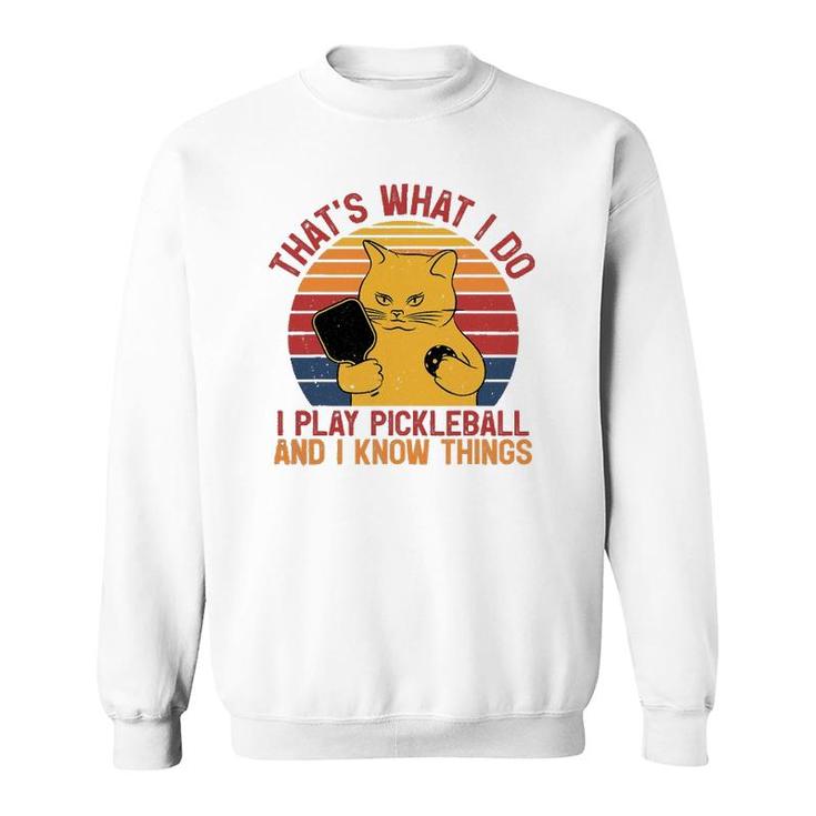 Thats What I Do Cat Lovers Paddleball Player Pickleball Sweatshirt