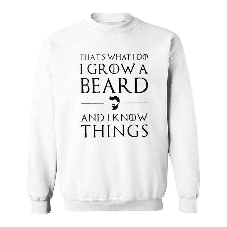 Thats What I Do I Grow A Beard New Mode Sweatshirt