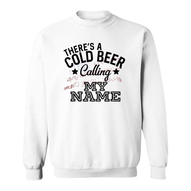 Theres A Cold Beer Calling My Name Country Music Summer Sweatshirt