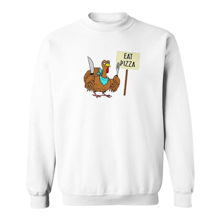 Turkey Eat Pizza Funny Thanksgiving Kids Adult Vegan Sweatshirt