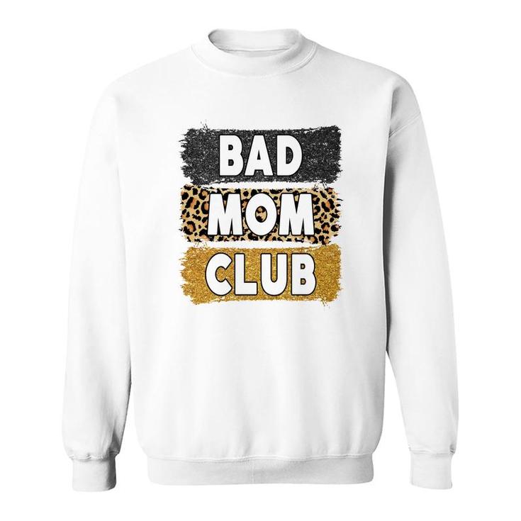 Welcome To Bad Mom Club Vintage Mothers Day Sweatshirt