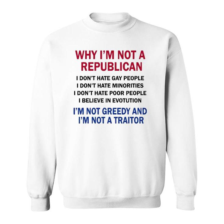 Why Im Not A Republican I Dont Hate Gay People Sweatshirt
