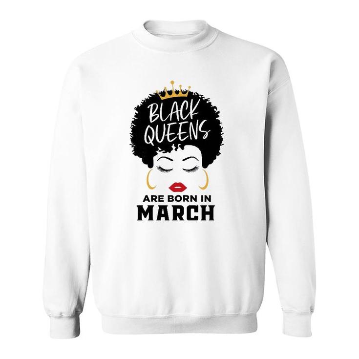 Womens Black Queens Are Born In March Happy Birthday Black Afro Sweatshirt