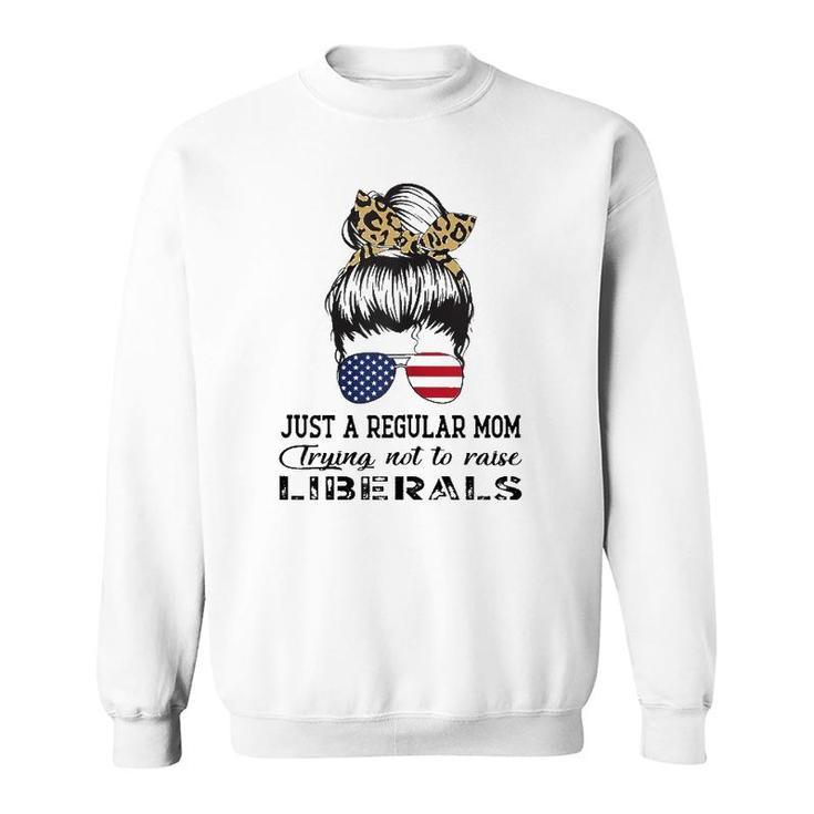 Womens Just A Regular Mom Trying Not To Raise Liberals Us Flag Leopard Sweatshirt