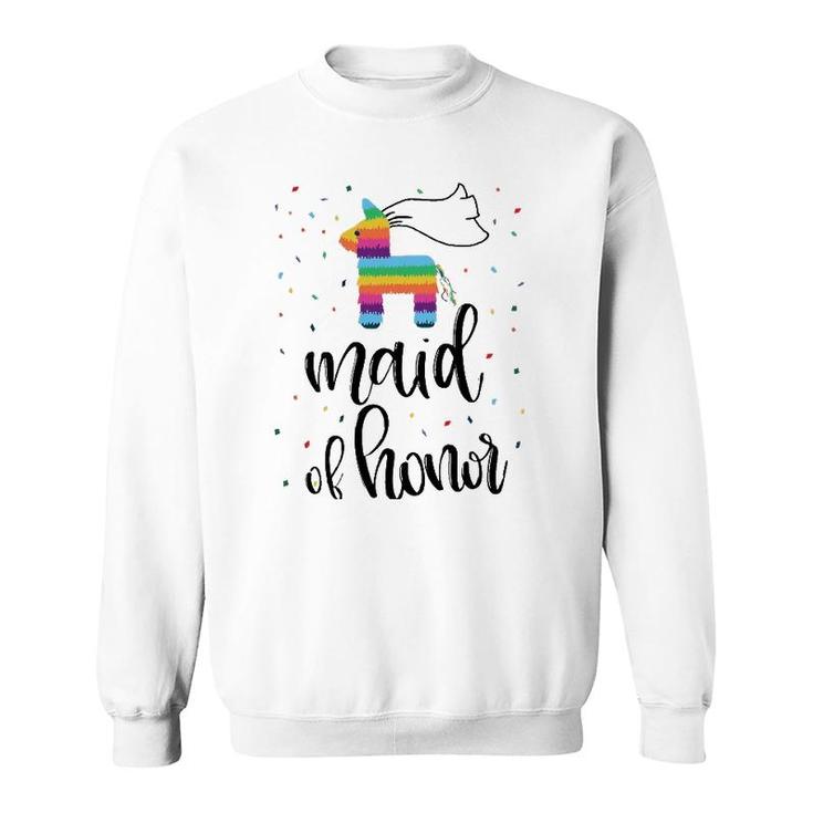 Womens Maid Of Honor Pinata Bachelorette Party Final Fiesta Group  Sweatshirt