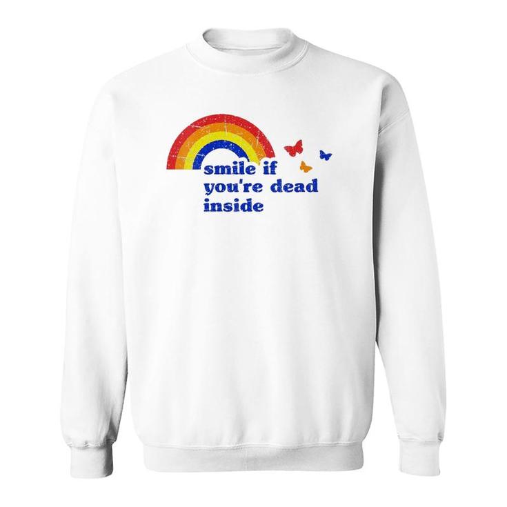 Womens Smile If Youre Dead Inside Rainbow Vintage Dark Humor V-Neck Sweatshirt
